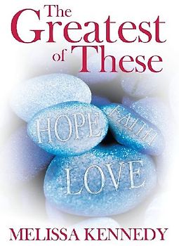 The Greatest of These