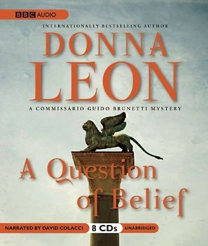 A Question of Belief: Commissario Brunetti  19 - Donna Leon