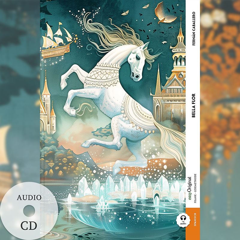 Bella Flor (Buch + Audio-CD) - Frank-Lesemethode - Kommentierte zweisprachige Ausgabe Spanisch-Deutsch