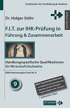 F.I.T. zur IHK-Prüfung in Führung & Zusammenarbeit