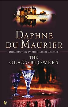 Glass-Blowers (Virago Modern Classics) - Maurier, Daphne Du