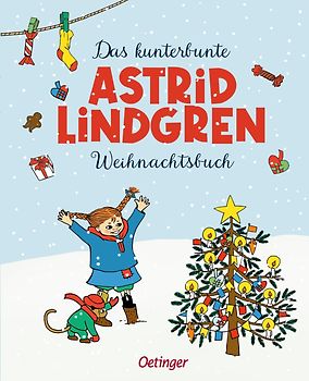 Das kunterbunte Astrid Lindgren Weihnachtsbuch
