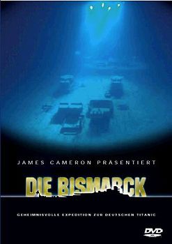 James Cameron präsentiert: Die Bismarck - Geheimnisvolle Expedition zur deutschen Titanic DVD