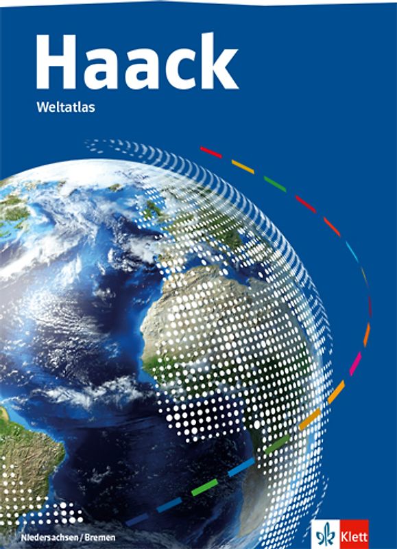 Haack Weltatlas. Ausgabe Niedersachsen und Bremen Sekundarstufe I und II