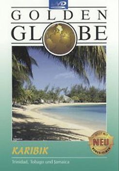 Karibik: Tobago, Trinidad und Jamaica / Golden-Globe DVD