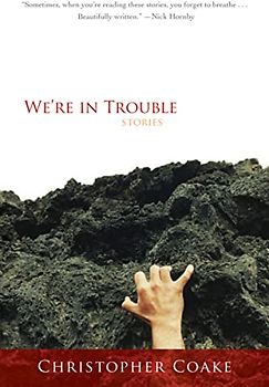 We're in Trouble: Stories