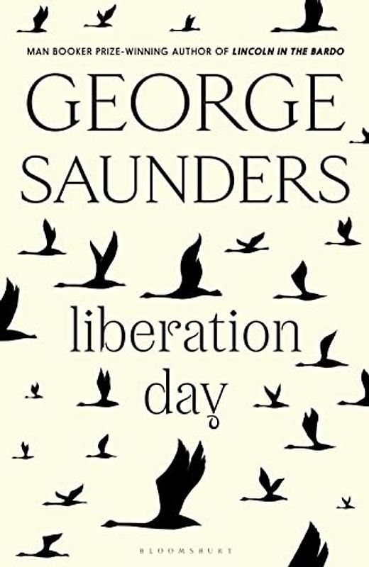 Liberation Day: George Saunders