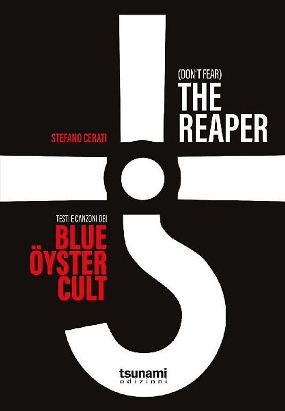 (Don't fear) the reaper. Testi e canzoni dei Blue Öyster Cult