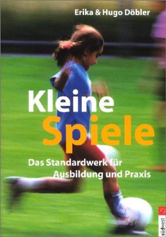 Kleine Spiele. Das Standardwerk für Ausbildung und Praxis