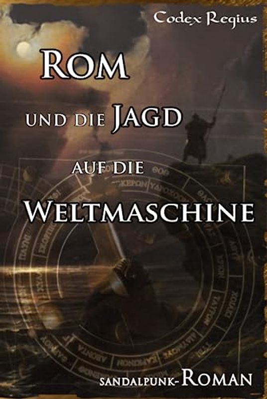 Rom und die Jagd auf die Weltmaschine