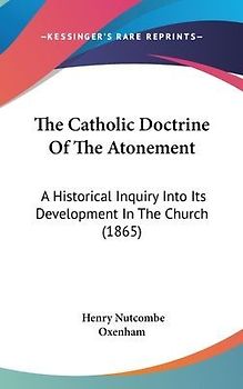 The Catholic Doctrine Of The Atonement