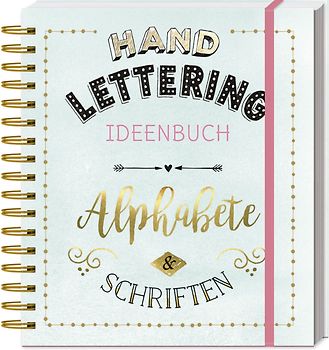 Kreatives Handlettering - Das Ideenbuch für schönes Schreiben
