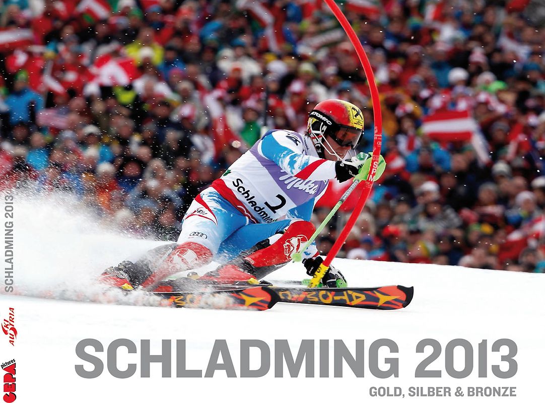 Schladming 2013 - Gold, Silber, Bronze