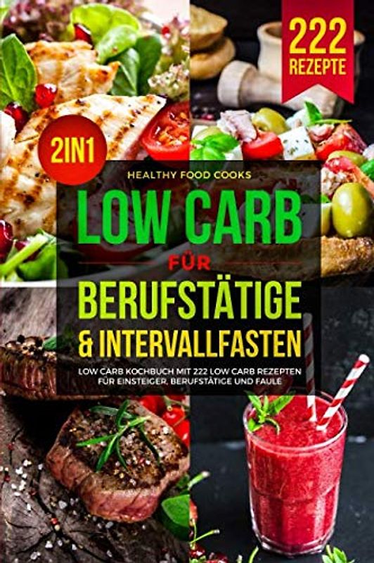 Low Carb für Berufstätige & Intervallfasten