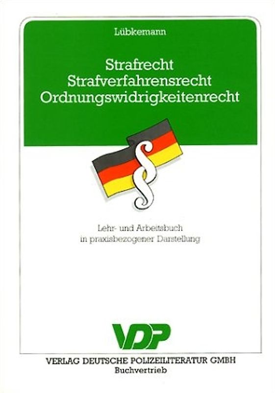 Strafrecht - Strafverfahrensrecht - Ordnungswidrigkeitenrecht