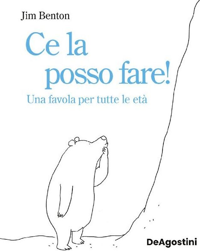 Ce la posso fare! Una favola per tutte le età