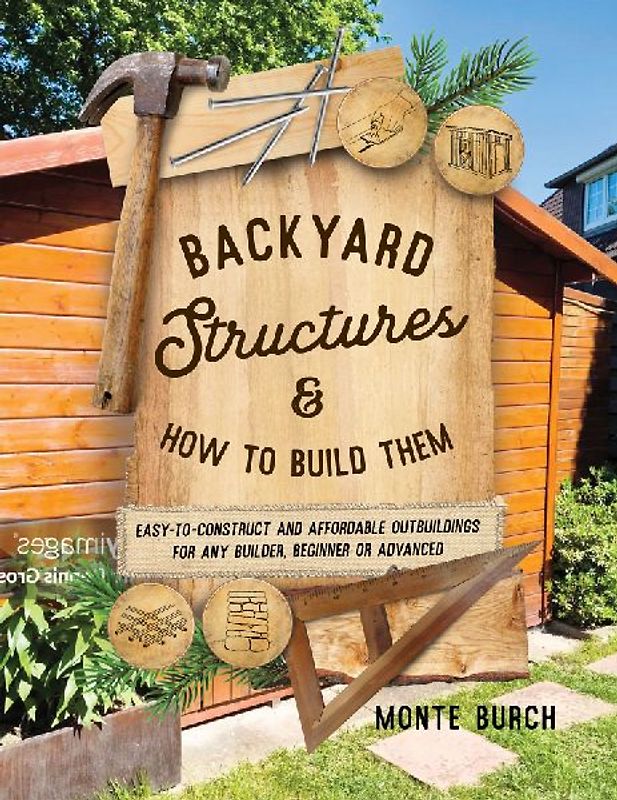 Backyard Structures and How to Build Them