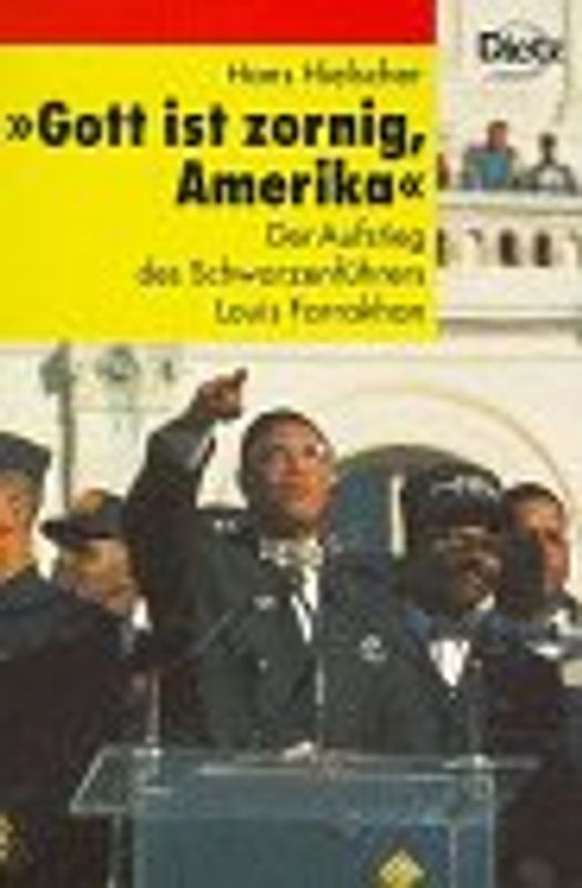 "Gott ist zornig, Amerika". Der Aufstieg des Schwarzenführers Louis Farrakhan