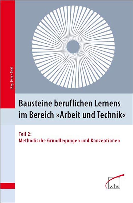 Bausteine beruflichen Lernens im Bereich "Arbeit und Technik"