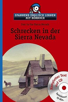 Schrecken in der Sierra Nevada mit CD. Spannend englisch lernen mit Hörbuch