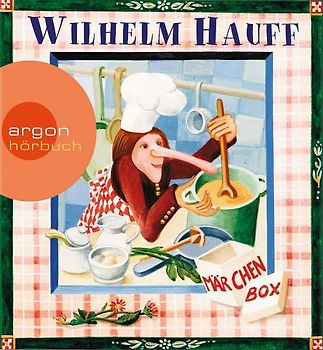 Hörbuch Wilhelm Hauff: Die Märchen Box (Kalif Storch /Der kleine Muck /Zwerg Nase /Das kalte Herz /Das Märchen vom falschen Prinzen)