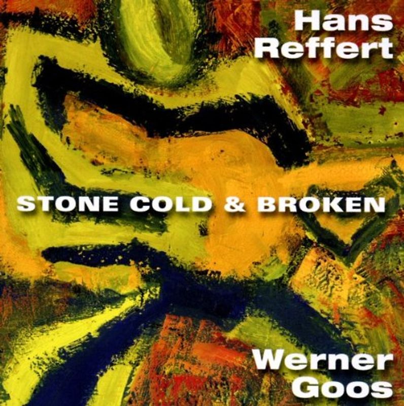 Hans Reffert - Stone Cold & Broken