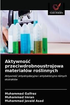 Aktywno¿¿ przeciwdrobnoustrojowa materia¿ów ro¿linnych