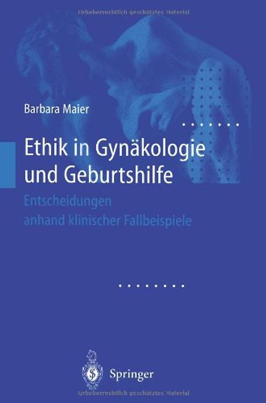 Ethik in Gynäkologie und Geburtshilfe