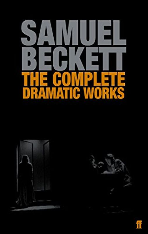 Complete Dramatic Works - Samuel Beckett