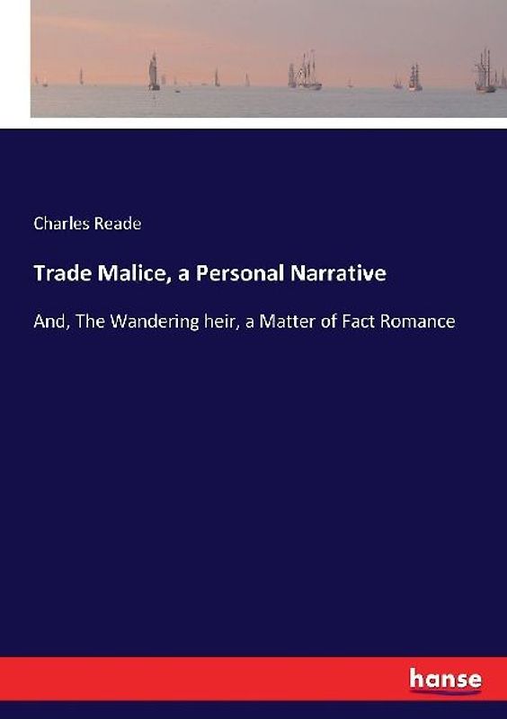 Trade Malice, a Personal Narrative