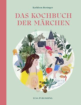 Das Kochbuch der Märchen