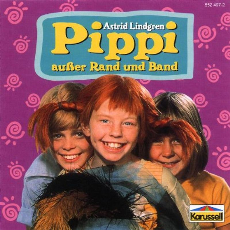 Astrid Lindgren - Pippi Ausser Rand und Band