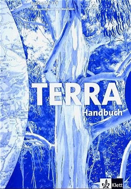 TERRA Erdkunde für Nordrhein-Westfalen - Ausgabe für Gymnasien (Bisherige Ausgabe) / Schülerbuch 7./8. Schuljahr