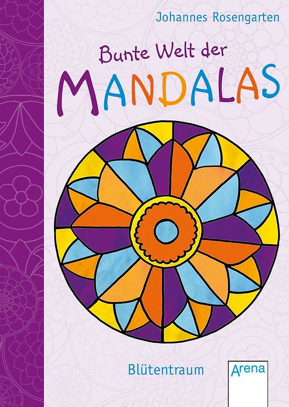 Bunte Welt der Mandalas - Blütentraum