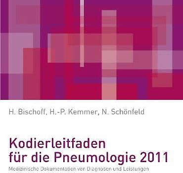 Kodierleitfaden für die Pneumologie 2011. Medizinische Dokumentation von Diagnosen und Leistungen