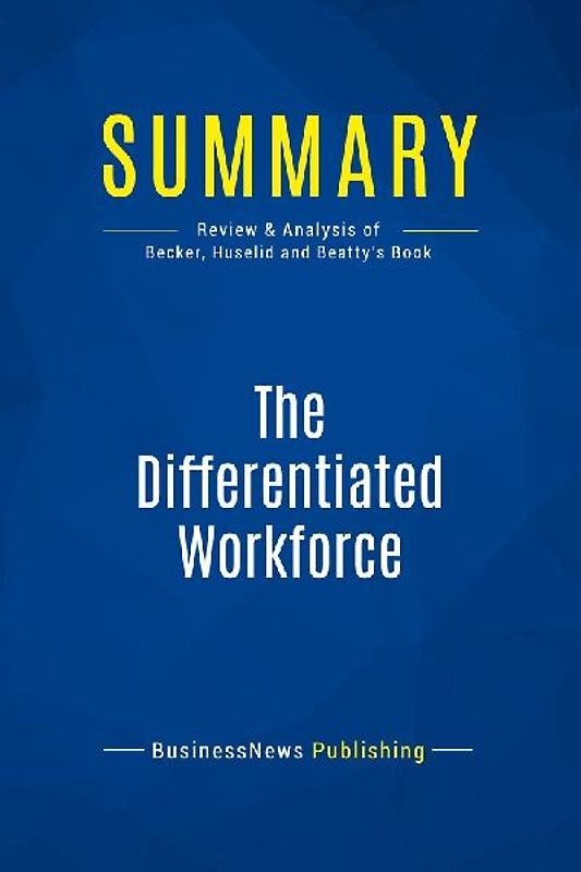 Summary: The Differentiated Workforce