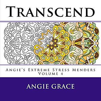 Transcend (Angie's Extreme Stress Menders Volume 4)