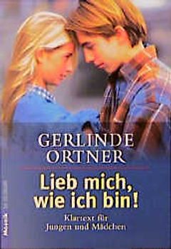 Lieb mich, wie ich bin!