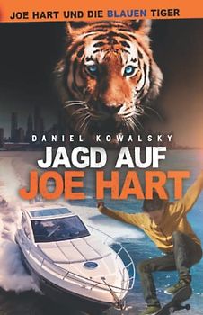 Jagd auf Joe Hart (Joe Hart und die Blauen Tiger, Band 1)