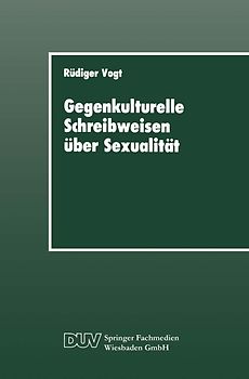 Gegenkulturelle Schreibweisen über Sexualität