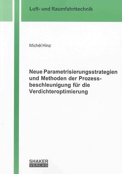 Neue Parametrisierungsstrategien und Methoden der Prozessbeschleunigung für die Verdichteroptimierung