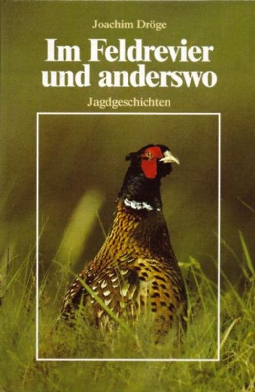 Im Feldrevier und anderswo