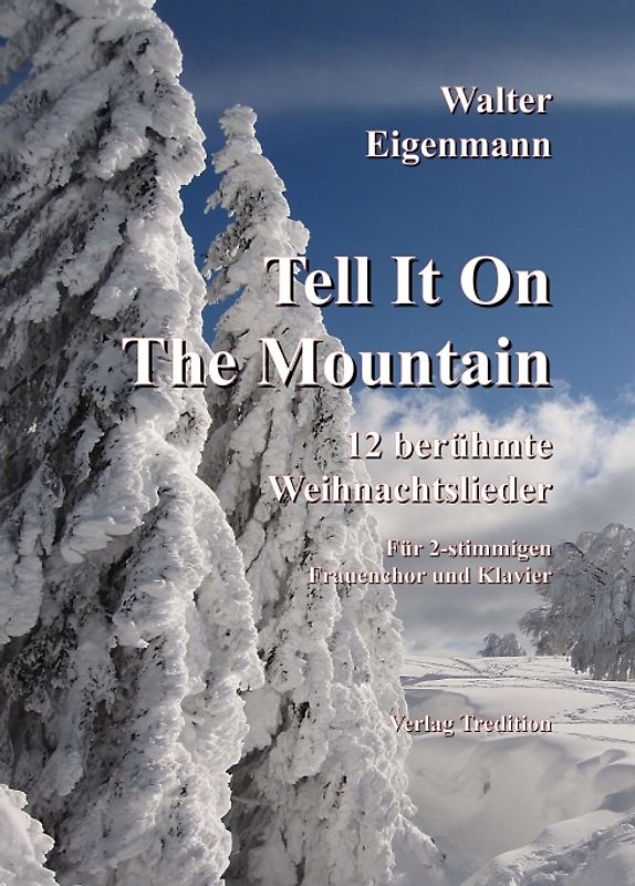 Tell It On The Mountain - 12 berühmte Weihnachtslieder für Frauenchor & Klavier