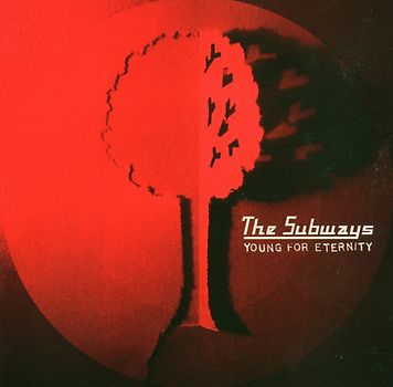 the Subways - Young for Eternity