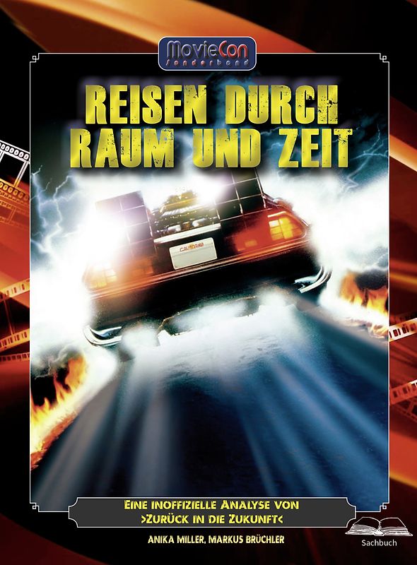 Reisen durch Raum und Zeit – Eine inoffizielle Analyse von ›Zurück in die Zukunft‹ (Ein MovieCon Sonderband)