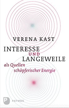 Interesse und Langeweile als Quellen schöpferischer Energie