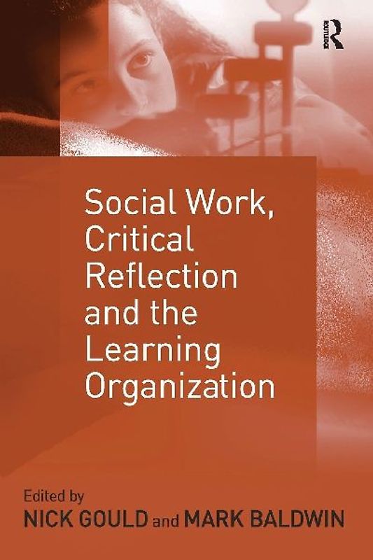 Social Work, Critical Reflection and the Learning Organization