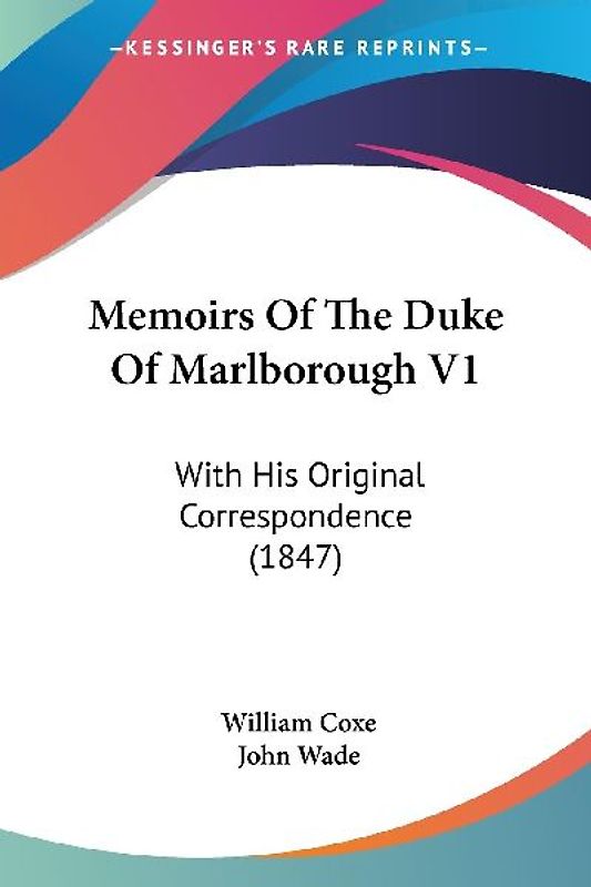 Memoirs Of The Duke Of Marlborough V1