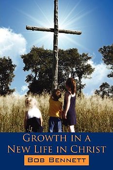 Growth in a New Life in Christ