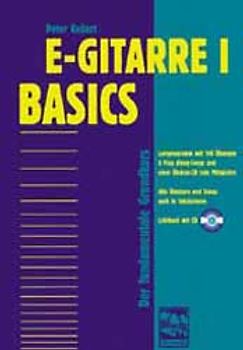 E-Gitarre 1 - Basics, Band 1. Der fundamentale Grundkurs. Musikarbeitsbuch mit CD